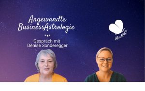 Gespräch mit Denise Sonderegger über BusinessAstrologie